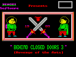 Behind Closed Doors III - Revenge of the Ants (1989)(Zenobi Software)